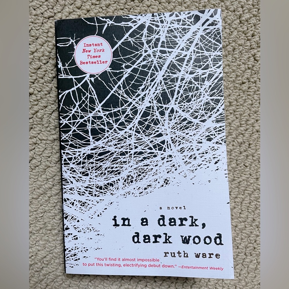 In a Dark, Dark Wood by Ruth Ware